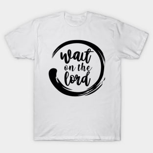 Wait on the Lord T-Shirt